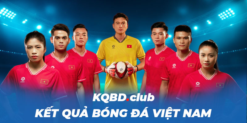 ketquabongda.eu.com - KQBD Việt Nam